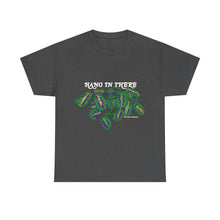 Load image into Gallery viewer, hang in there tee